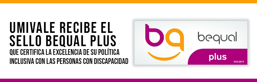 umivale recibe el Sello Bequal Plus
