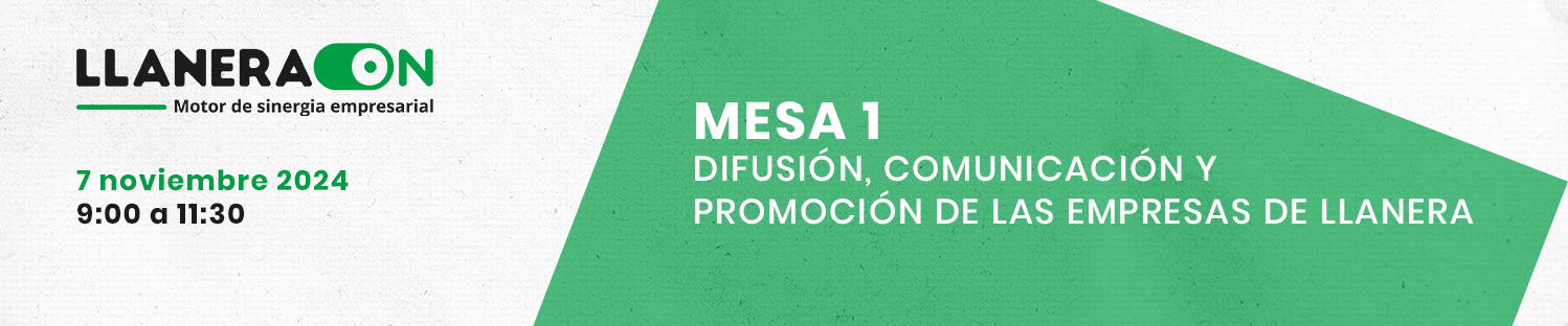 MESA 1: DIFUSIÓN, COMUNICACIÓN Y PROMOCIÓN DE LAS EMPRESAS DE LLANERA