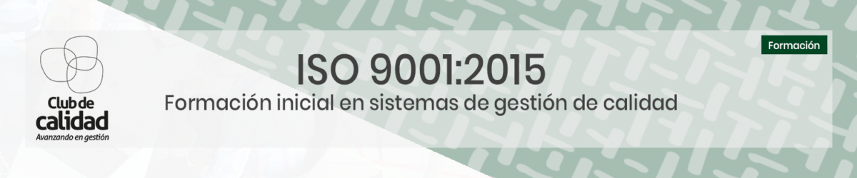 Formación Inicial En Sistemas De Gestión De Calidad. ISO 9001:2015 ...